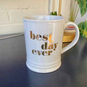 BEST DAY EVER coffee mug